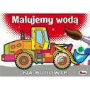 MALUJEMY WODĄ NA BUDOWIE