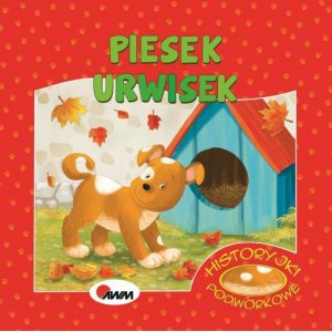 HISTORYJKI PODWÓR.PIESEK URWIS