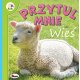 PRZYTUL MNIE WIEŚ
